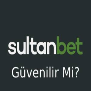 sultanbet güvenilir mi