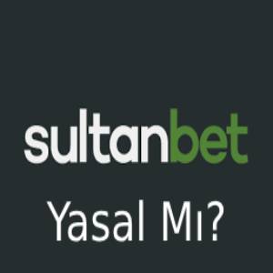 sultanbet yasal mı